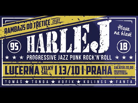 HARLEJ - 13.10.2018 - PRAHA, LUCERNA, velký sál