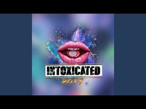 Intoxicated 2019