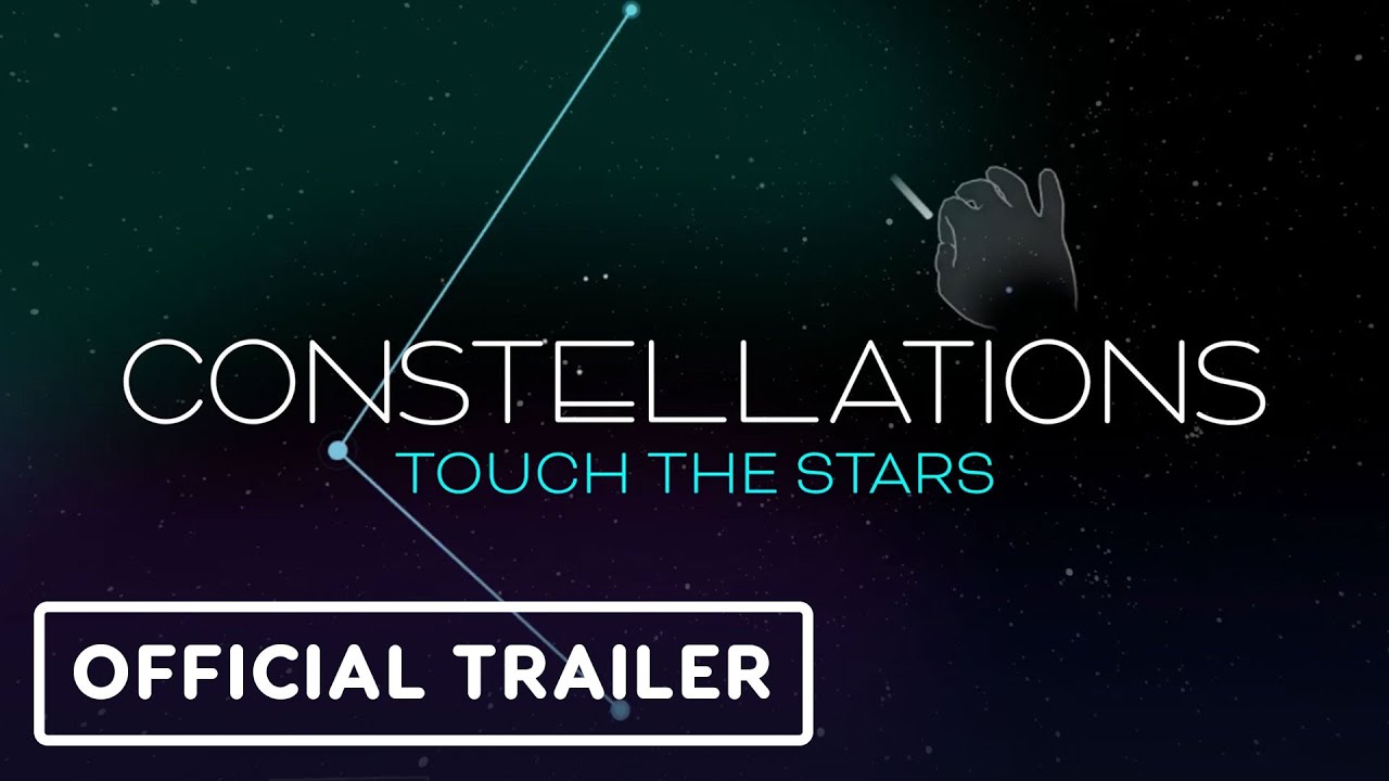 Constellations: Touch the Stars - Official Early Access Launch Trailer