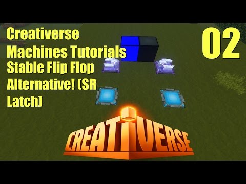 Creativerse Machines Tutorials 2: Stable Flip-Flop Alternative! (SR Latch)