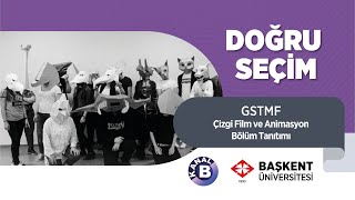 Doğru Seçim | Başkent Üniversitesi Tanıtım | Çizgi Film ve Animasyon