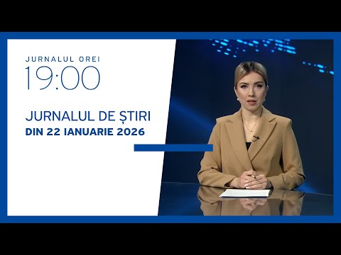 Jurnalul orei 19:00, 22.01.2026