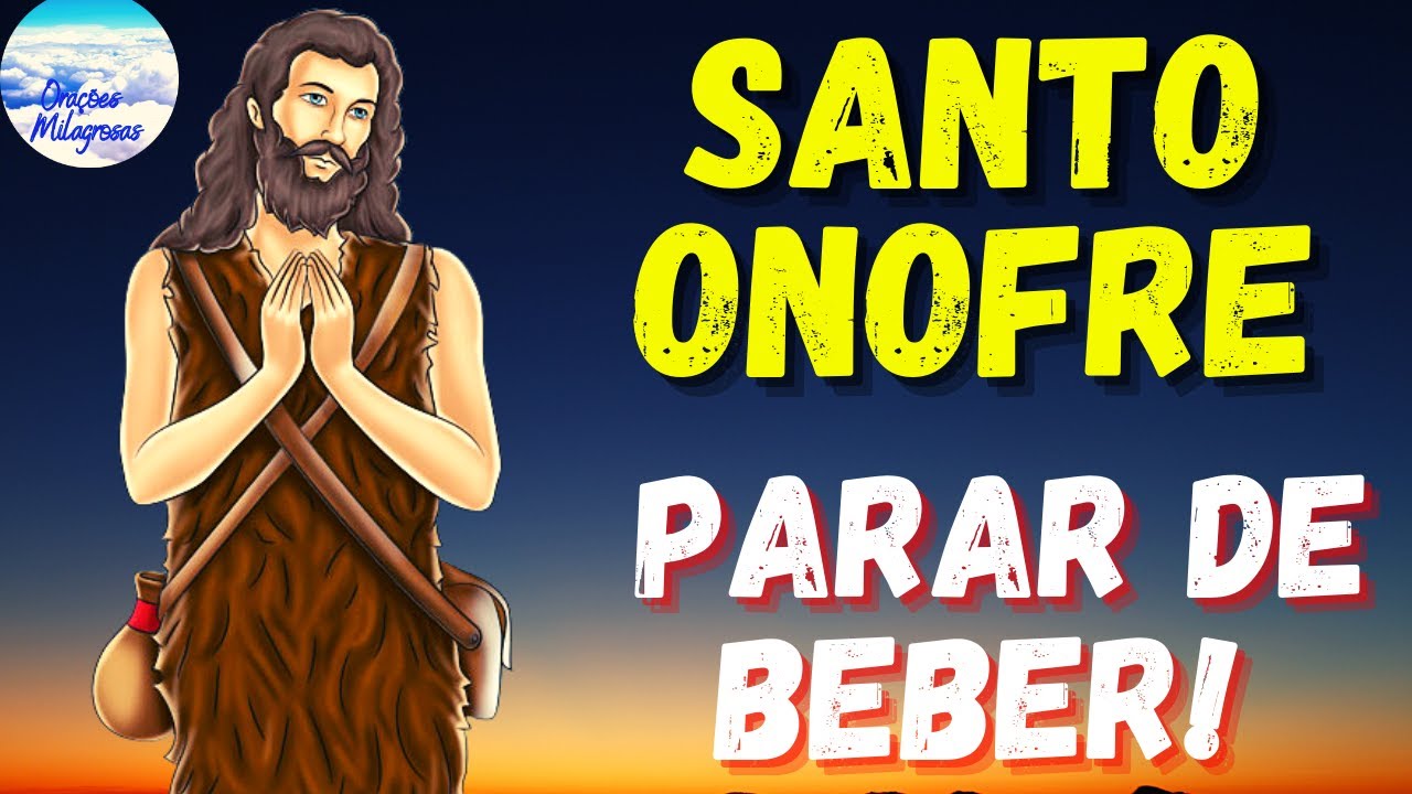 Oração de SANTO ONOFRE para PARAR de Beber