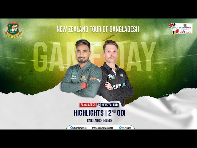 Highlights | Bangladesh Vs New Zealand  | 2nd ODI | Bangladesh Innings