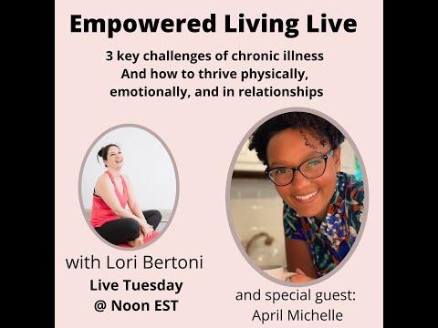 Podcast 13 with April Harris - 3 Challenges to Living with Chronic Illness & how to thrive.