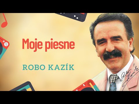 Robo Kazík - Moje piesne