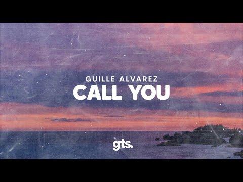 Guille Alvarez - Call You