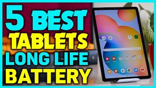 ✅Top 5 Tablets With Exceptional Battery Life Reviewed