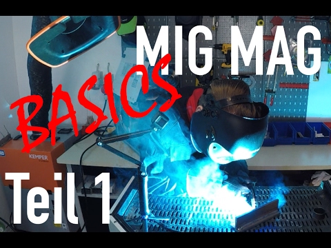 MIG MAG Grundlagen Teil 1 - Schweißen Tipps und Tricks Schweißkurs für Anfänger