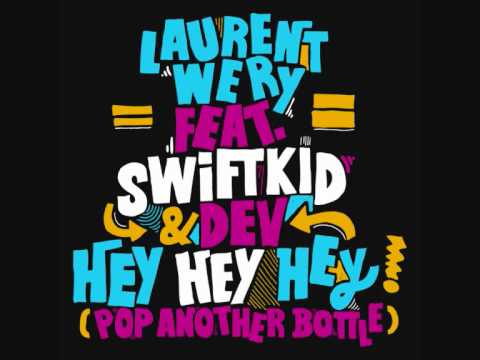 Laurent Wery feat. Swift K.I.D - Hey Hey Hey (HD)