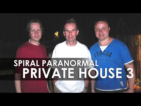 SPIRAL PARANORMAL (Re-Mastered 39) | Private House 3 (2008)