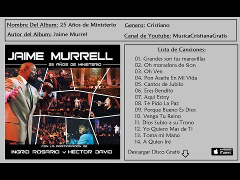 Jaime Murrel - 25 Años de Ministerio (Disco Completo)