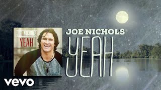 Joe Nichols - Yeah (Lyric Video)