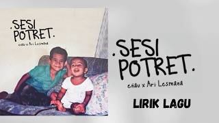 Download lagu eńau feat. Ari Lesmana - SESI POTRET | LIRIK LAGU mp3
