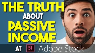 The Truth About Passive Income at Adobe Stock - Can You Make Easy Money Selling Photos and AI #ai