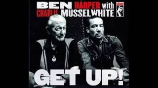 She Got Kick -  Ben Harper With Charlie Musselwhite