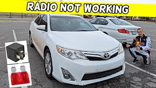 WHY RADIO DOES NOT WORK TOYOTA CAMRY 2012 2013 2014