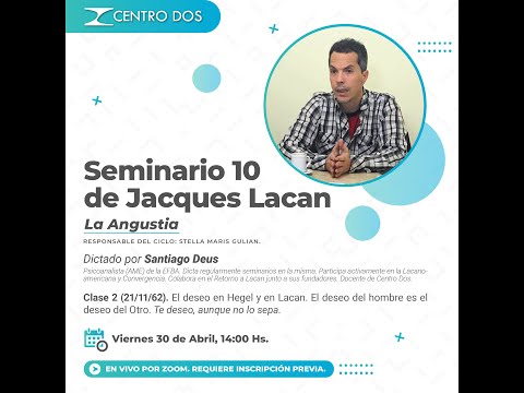 Seminario 10 de Jacques Lacan - Clase 2 a cargo de Santiago Deus