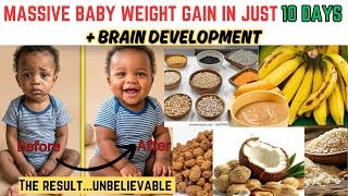 2 QUICK Weight Gain Baby Foods for CHUBBY Growth & Brain Development