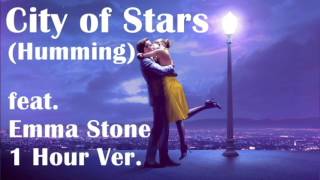 City of Stars (Humming) 1 hr feat. Emma Stone  (1 HOUR) LA LA LAND