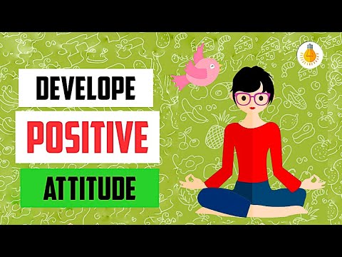 5 Steps  to Develop Positive Attitude | Attitude is Everything | Be Different Be Better