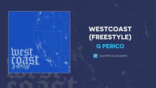 G Perico "Westcoast Freestyle" (AUDIO)