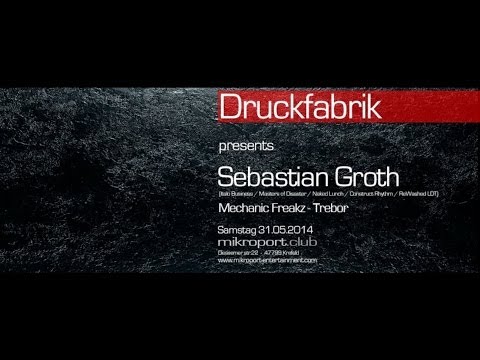 Sebastian Groth @ Druckfabrik - 31.05.2014