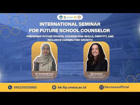INTERNATONAL SEMINAR Preparing Future School Counselors || Faculty Of Eeducation UNESA
