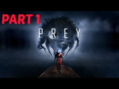 PREY Walkthrough Gameplay Part 1 - Break Out