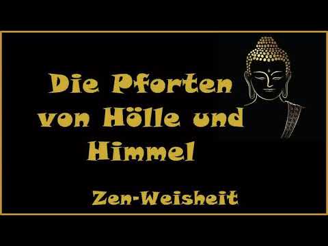 Zur Inspiration: Die Pforten von Hölle und Himmel - Zen Weisheit