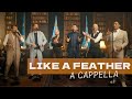 Like A Feather A Cappella Version Org By Nikka Costa