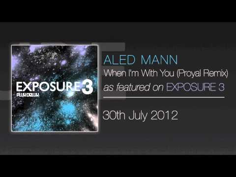 Aled Mann - When I'm With You (Proyal Remix)