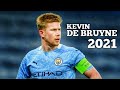 Kevin De Bruyne 2021 - The magic dribbling skills, Assists & Goals-HD