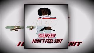 Chief Keef- I Don&#39;t Feel Shit