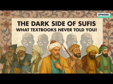 The Dark Truth Behind Sufism: What Your History Teacher Never Told You