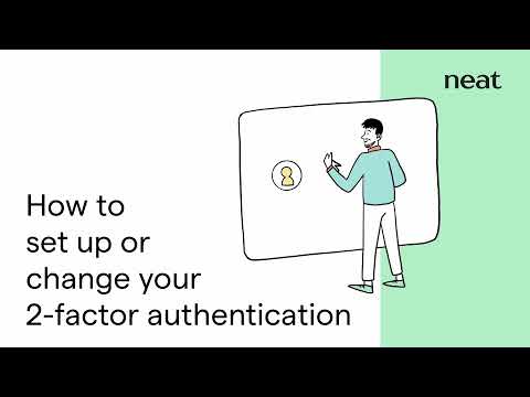 Neat Tips 10 — How to set up or change your 2-factor authentication?