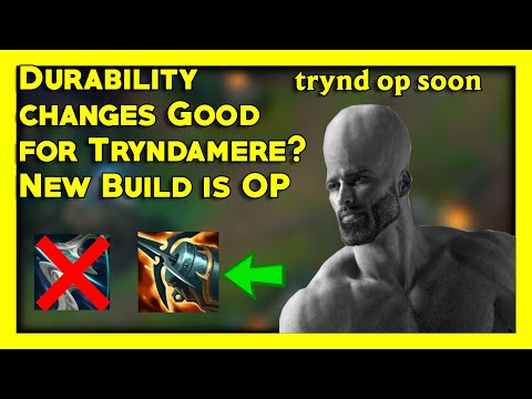 Durability changes are GOOD for Tryndamere?  Galeforce is trash? New Build? - Yasukeh
