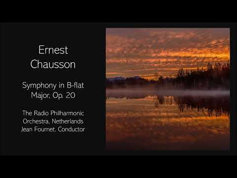 Ernest Chausson - Symphony in B flat major, Op. 20