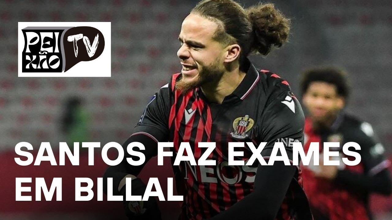 BILLAL SERÁ O ÚLTIMO REFORÇO DO SANTOS