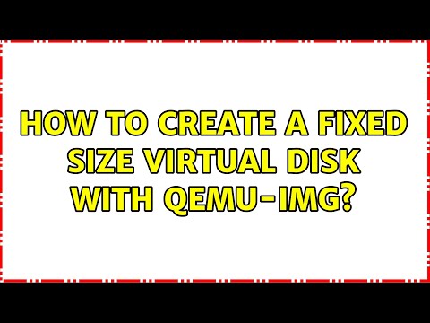 How to create a fixed size virtual disk with qemu-img?