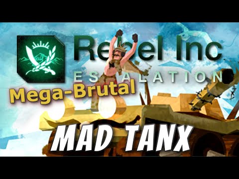 Rebel Inc: Official Scenarios - Mad Tanx (Mega Brutal)