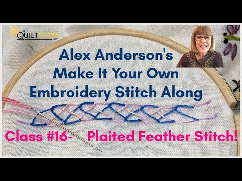 Alex Anderson LIVE - Embroidery Class #16 - Plaited Feather Stitch