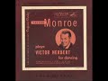 VAUGHN MONROE  PLAYS VICTOR HERBERT (1951) AH！SWEET MYSTERY OF LIFE~KISS ME AGAIN