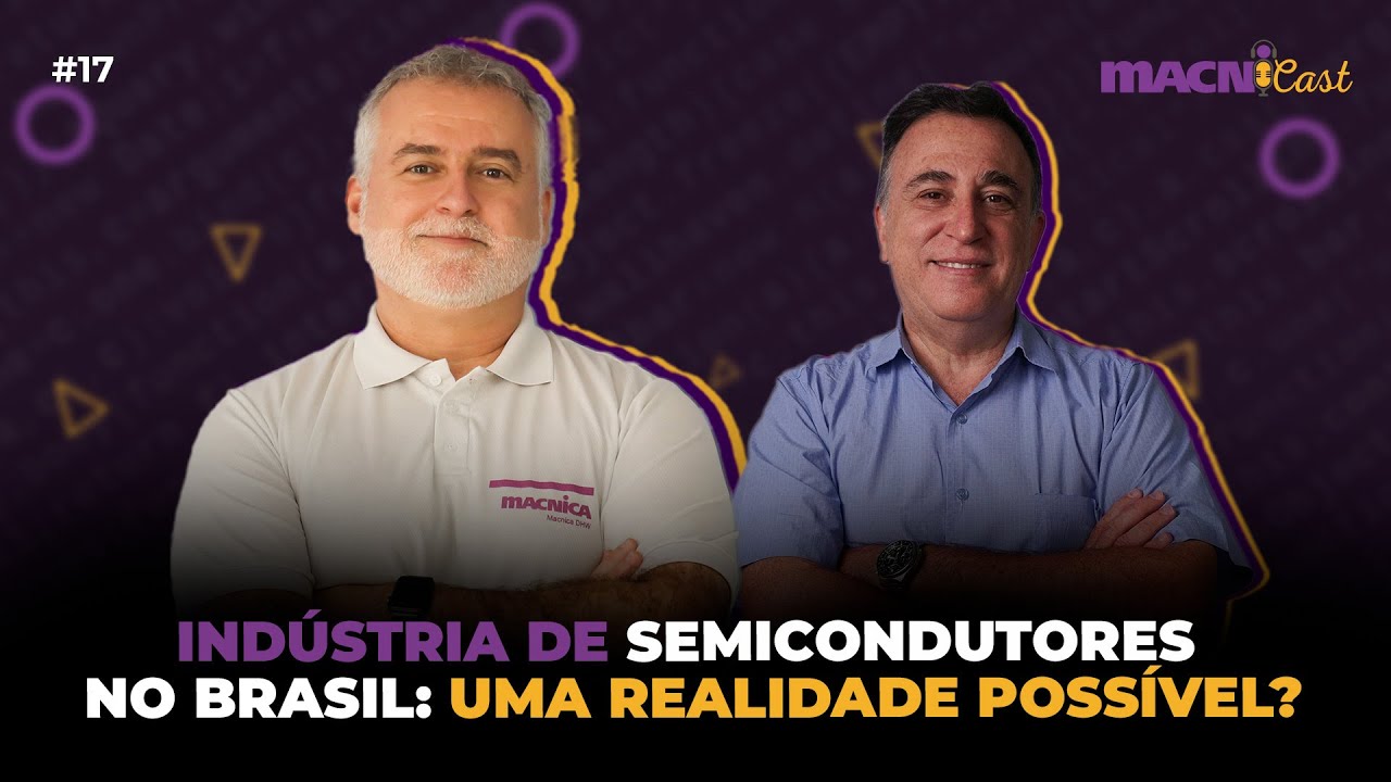 Indústria de Semicondutores no Brasil: uma realidade possível?