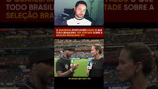 POLEMICO: O QUE QUARESMA FALOU DO BRASIL