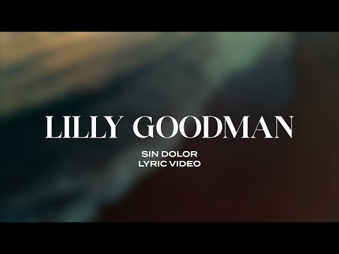 Lilly Goodman - Sin Dolor (Lyric Video)