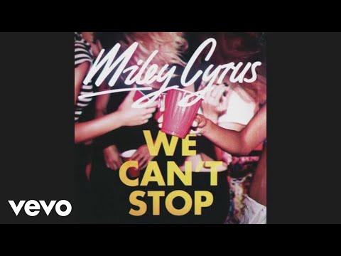 Miley Cyrus - We Can't Stop (Audio)