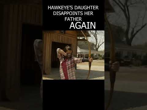 Hawkeye's daughter disappoints her father AGAIN #shorts
