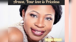 Arewa....Your Love is Priceless.