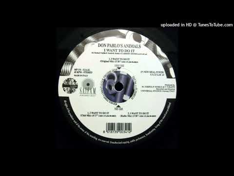 Don Pablo's Animals - I Want To Do It (Original Mix)